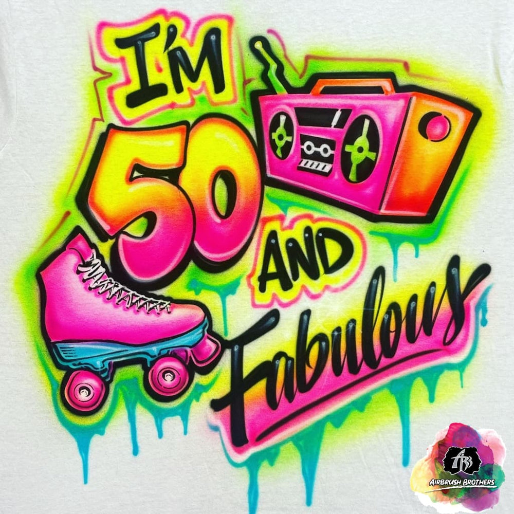 Airbrush 90's Fabulous Shirt Design – Airbrush Brothers