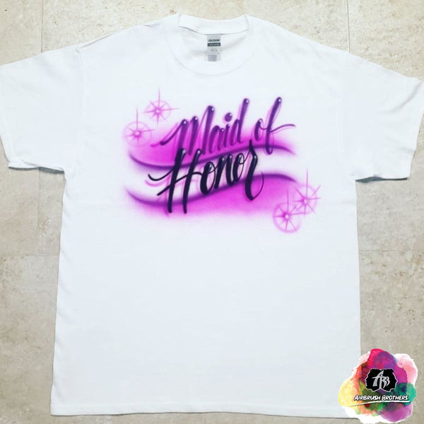 airbrush custom spray paint  Airbrush Maid of Honor Shirt Design shirts hats shoes outfit  graffiti 90s 80s design t-shirts  Airbrush Brothers Shirt